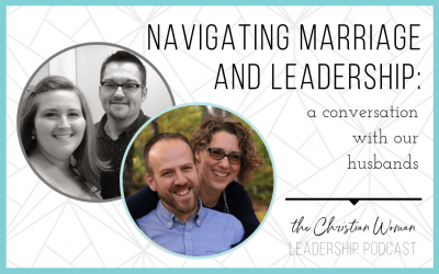 Episode 18: Navigating Marriage and Leadership {Relationships Series}