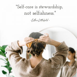 Self-care is stewardship, not selfishness.