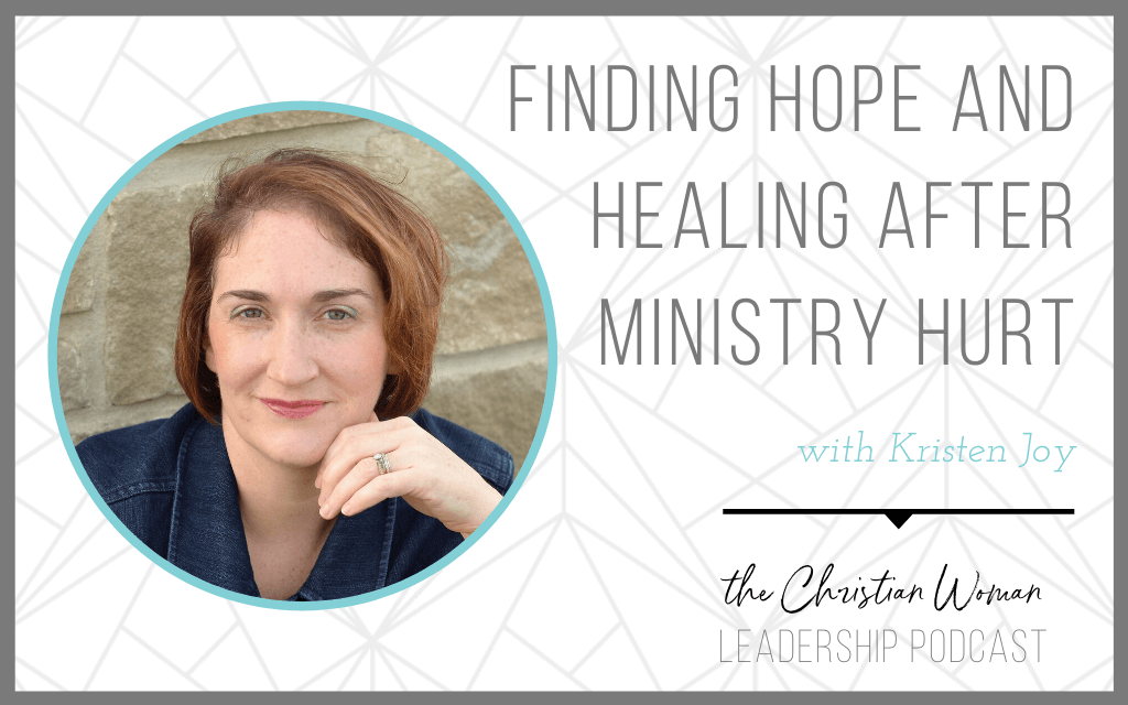 Finding Hope and Healing after Ministry Hurt